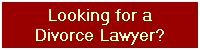 Looking for a
Divorce Lawyer?