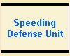 Speeding
Defense Unit